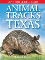 Animal Tracks of Texas (Animal Tracks Guides) 1551052482 Book Cover