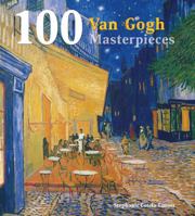 100 Van Gogh Masterpieces. 0857752529 Book Cover