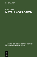 Metallkorrosion: Allgemeines, Messung und Verhütung 3111258092 Book Cover