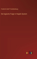 Die logische Frage in Hegels System 336867191X Book Cover