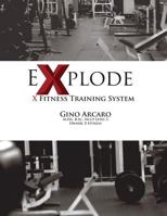 eXplode: X Fitness Training System 0986619191 Book Cover