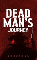 Dead Man's Journey: A Western Sextet 1982594985 Book Cover