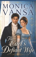 The Earl's Defiant Wife: A Forced Marriage Regency Romance (Wicked Rebellion) B0H3NKWY9Z Book Cover
