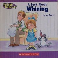 A Book about Whining 0717278980 Book Cover