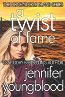 A Twist of Fame: Women's Fiction Romantic Suspense B0BMTFSP33 Book Cover