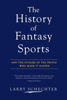 The History of Fantasy Sports: And the Stories of the People Who Made It Happen B0D39FMLVR Book Cover