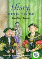 Henry, King to Be 0750017163 Book Cover