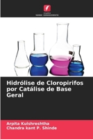 Hidrólise de Cloropirifos por Catálise de Base Geral (Portuguese Edition) 6207606965 Book Cover