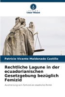 Rechtliche Lagune in der ecuadorianischen Gesetzgebung bezüglich Femizid 6206414574 Book Cover