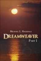Dreamweaver: Part I 1413727808 Book Cover