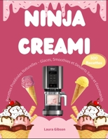 Ninja CREAMi: Recettes Protéinées Naturelles – Glaces, Smoothies et Desserts Sains et Gourmands (French Edition) B0F3DDTBRF Book Cover