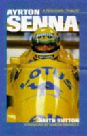 Aryton Senna a Pictorial Tribute 1855325071 Book Cover
