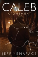 Caleb: Atonement B0BT71W8JF Book Cover