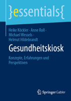Gesundheitskiosk: Konzepte, Erfahrungen und Perspektiven (essentials) (German Edition) 3658436654 Book Cover