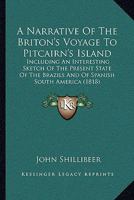 A Narrative of the Briton's Voyage, to Pitcairn's Island 1017127506 Book Cover