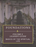 Foundations: Volume 2: Basics of the Spiritual Life 1725106817 Book Cover