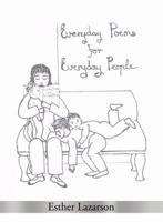 Everyday Poems for Everyday People 1480904872 Book Cover