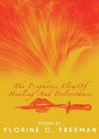 The Prophetic Flow of Healing and Deliverance 1662870124 Book Cover
