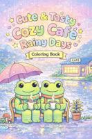 Cute & Tasty Cozy Cafe´: Rainy Days Coloring Book 1970883111 Book Cover