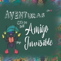 Aventuras con mi Amigo Invisible: Stefo B098CXGG9K Book Cover