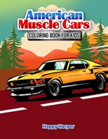 American Muscle Cars Coloring Book For Kids 1989968295 Book Cover