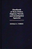 Handbook of State Police, Highway Patrols, and Investigative Agencies 0313249334 Book Cover