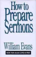 How To Prepare Sermons 0802437257 Book Cover