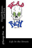 Dead Rich: Life of the Streets 1496180542 Book Cover