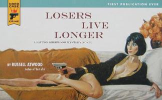 Losers Live Longer (Hard Case Crime #59) 0857683330 Book Cover