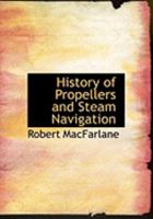 History of Propellers and Steam Navigation 1017516189 Book Cover