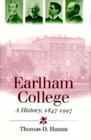 Earlham College: A History, 1847-1997 0253332567 Book Cover