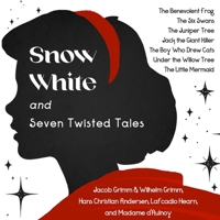 Snow White and Seven Twisted Tales B0F1XJ8H3V Book Cover