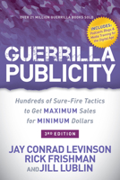 Guerrilla Publicity: Hundreds of Sure-Fire Tactics to Get Maximum Sales for Minimum Dollars 1580626823 Book Cover