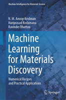 Machine Learning for Materials Discovery: Numerical Recipes and Practical Applications 3031446216 Book Cover