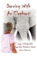 Dancing with an Elephant 0741464470 Book Cover