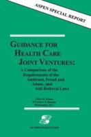 Guidance For Health Care Joint Ventures 0834207117 Book Cover