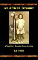 An African Treasure: A True Story from the Horn of Africa 0964417111 Book Cover