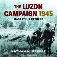The Luzon Campaign 1945: MacArthur Returns B0CZ2KY7NP Book Cover