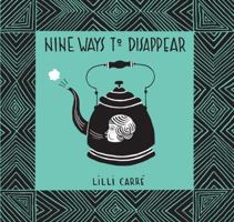 Nine Ways to Disappear 1934378178 Book Cover
