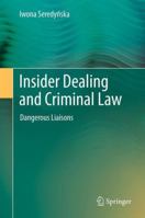 Insider Dealing and Criminal Law: Dangerous Liaisons 3642228569 Book Cover