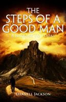 The Steps of a Good Man: A Journey to Today 1625638418 Book Cover