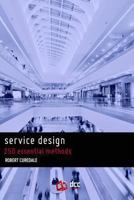 Service Design: 250 essential methods 0989246868 Book Cover
