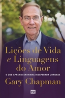 Lições de vida e linguagens do amor: O que aprendi em minha inesperada jornada 6559881180 Book Cover