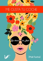 Las chicas de Mali: Me gusta tu coche (Spanish Edition) 8412519884 Book Cover