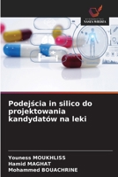 Podejścia in silico do projektowania kandydatów na leki 620963933X Book Cover