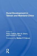 Rural Development in Taiwan and Mainland China (Westview Special Studies in Social, Political, and Economic Development) 0813382637 Book Cover