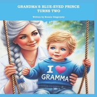 Grandma's Blue Eyed Prince Turns Two B0DSLKH2DC Book Cover