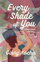 Every Shade of You (Minnesott Beach) B0FBCX4XBX Book Cover