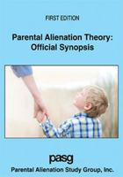 Parental Alienation Theory: Official Synopsis 0398094748 Book Cover