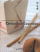 Oriental Express: Quick and Easy Stir-fries and Other Dishes from the Far East 1902617193 Book Cover